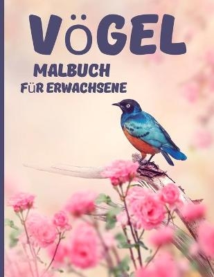 V&ouml;gel Malbuch f&uuml;r Erwachsene - Abby Burke