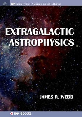 Extragalactic Astrophysics - James R Webb