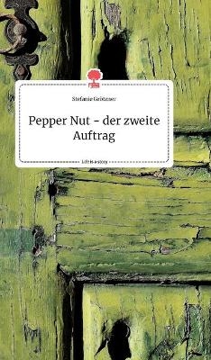 Pepper Nut - der zweite Auftrag. Life is a Story - story.one