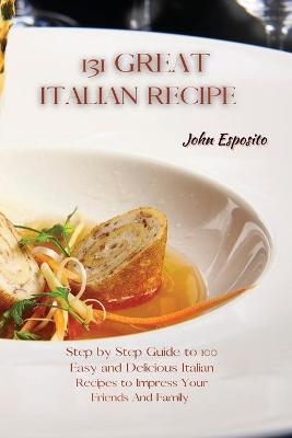 131 Great Italian Recipes
