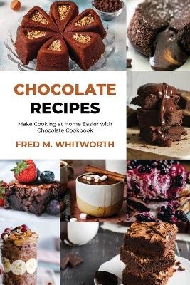 Сhосоlаtе Rесіреѕ - Fred M Whitworth