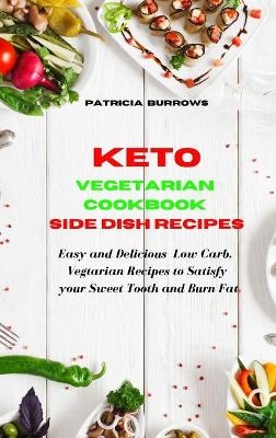 Keto Vegetarian Cookbook Side Dish Recipes