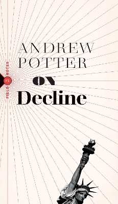 On Decline - Andrew Potter