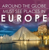Around The Globe - Must See Places in Europe - Baby Professor