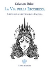 La Via della Ricchezza - Salvatore Brizzi