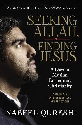 Seeking Allah, Finding Jesus - Nabeel Qureshi