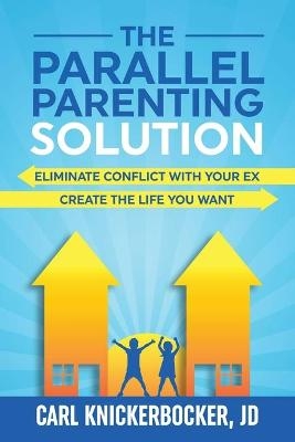 The Parallel Parenting Solution