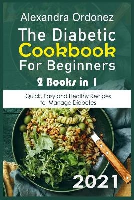 The Diabetic Cookbook For Beginners 2021