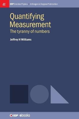 Quantifying Measurement - Jeffrey H Williams