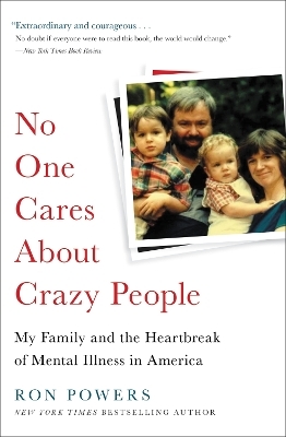 No One Cares About Crazy People - Ron Powers