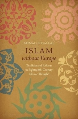 Islam Without Europe - Ahmad S. Dallal