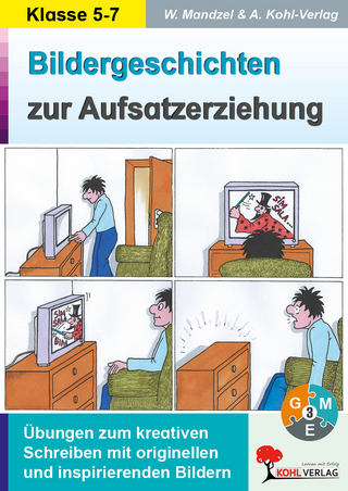 Bildergeschichten zur Aufsatzerziehung / Klasse 5-7