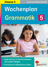 Wochenplan Grammatik / Klasse 5 - Susanne Mitasch-Kraft