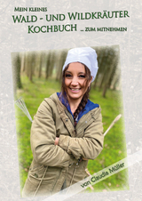 Wald- und Wildkr&auml;uter Kochbuch - Claudia M&uuml;ller