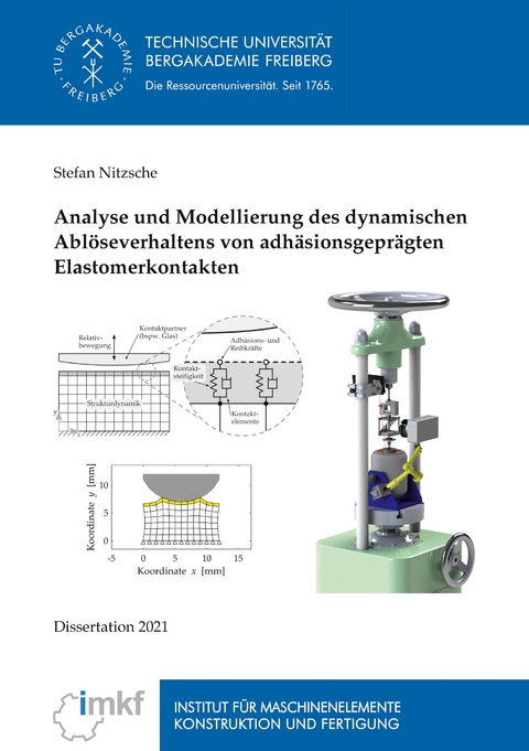 Analyse und Modellierung des dynamischen Abl&ouml;severhaltens von adh&auml;sionsgepr&auml;gten Elastomerkontakten - Stefan Nitzsche