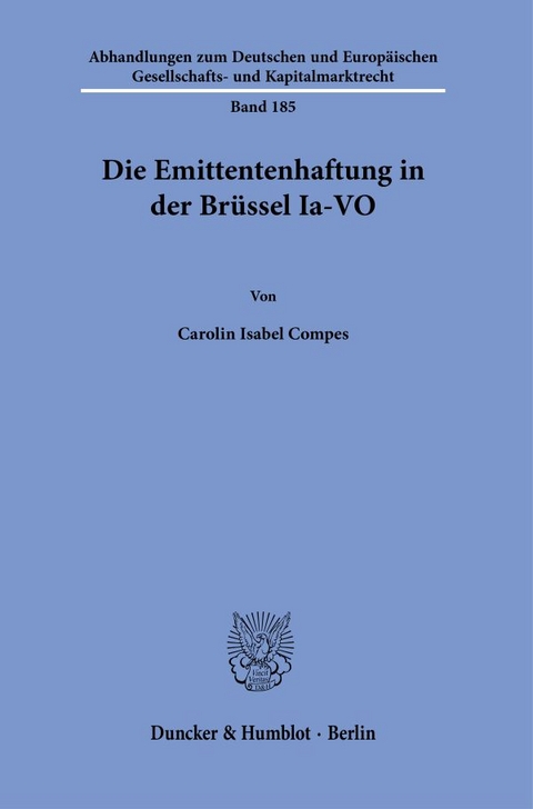 Die Emittentenhaftung in der Br&uuml;ssel Ia-VO. - Carolin Isabel Compes