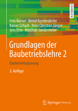Grundlagen der Baubetriebslehre 2 - Berner, Fritz; Kochendörfer, Bernd; Schach, Rainer; Jünger, Hans Christian; Otto, Jens; Sundermeier, Matthias
