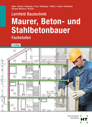 Lernfeld Bautechnik Maurer, Beton- und Stahlbetonbauer