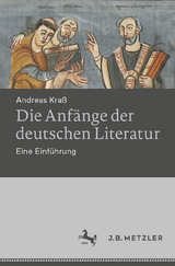 Die Anf&auml;nge der deutschen Literatur - Andreas Kra&szlig;