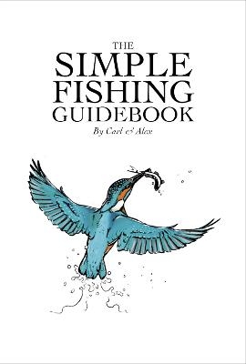The Simple Fishing Guidebook - Carl Smith