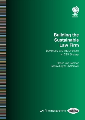Building the Sustainable Law Firm - Robert van Beemen, Sophie Boyer Chammard