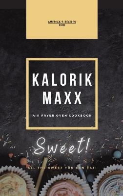 Kalorik MAXX Air Fryer Oven cookbook -  America's Recipes Hub