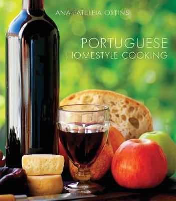 Portuguese Homestyle Cooking - Ana Patuleia Ortins