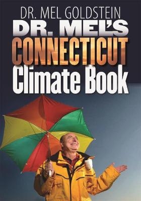 Dr. Mel&rsquo;s Connecticut Climate Book - Mel Goldstein