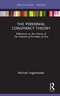 The Perennial Conspiracy Theory - Michael Hagemeister