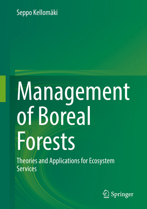 Management of Boreal Forests - Seppo Kellom&auml;ki