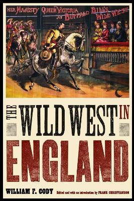 The Wild West in England - William F. Cody