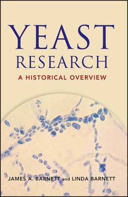 Yeast Research – A Historical Overview