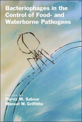 Bacteriophages in the Control of Food– and Waterborne Pathogens