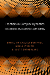 Frontiers in Complex Dynamics -  Araceli Bonifant,  Misha Lyubich,  Scott Sutherland