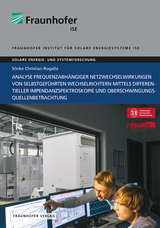 Analyse frequenzabh&auml;ngiger Netzwechselwirkungen von selbstgef&uuml;hrten Wechselrichtern mittels differentieller Impedanzspektroskopie und Oberschwingungsquellenbetrachtung - S&ouml;nke Christian Rogalla