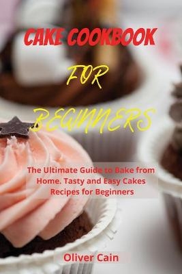 Cake Cookbook for Beginners
