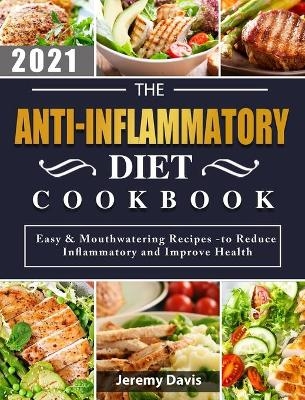 The Anti-Inflammatory Diet Cookbook 2021