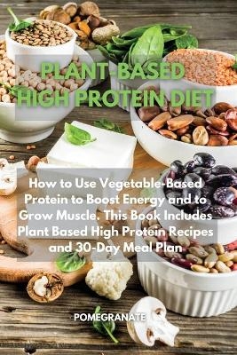 Plant-Based High Protein Diet -  Pomegranate