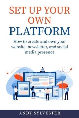Set Up Your Own Platform
