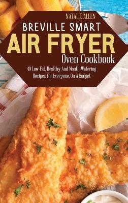 Breville Smart Air Fryer Oven Cookbook