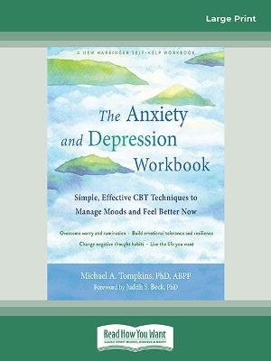 The Anxiety and Depression Workbook - Michael A. Tompkins