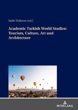 Academic Turkish World Studies: Tourism, Culture, Art and Architecture - 