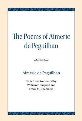 The Poems of Aimeric De Peguilhan - Aimeric de Peguilhan