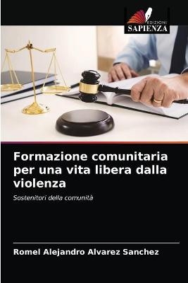 Formazione comunitaria per una vita libera dalla violenza - Romel Alejandro Alvarez Sanchez