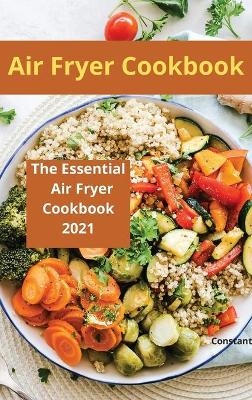 Air Fryer Cookbook - Constant Ford