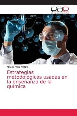 Estrategias metodológicas usadas en la enseñanza de la química