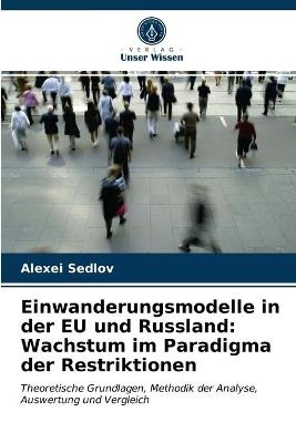 Einwanderungsmodelle in der EU und Russland - Alexei Sedlov