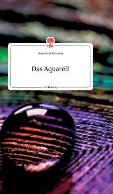 Das Aquarell. Life is a Story - story.one - Anastasia Alocasia