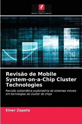 Revisão de Mobile System-on-a-Chip Cluster Technologies - Einer Zapata