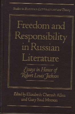 Freedom and Responsibility in Russian Literature - 